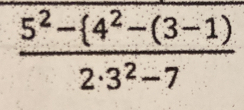 frac 5^2- 4^2-(3-1)2· 3^2-7