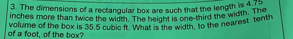 Solved: The dimensions of a rectangular box are such that the length is ...