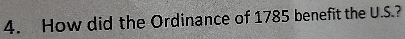 How did the Ordinance of 1785 benefit the U.S.?