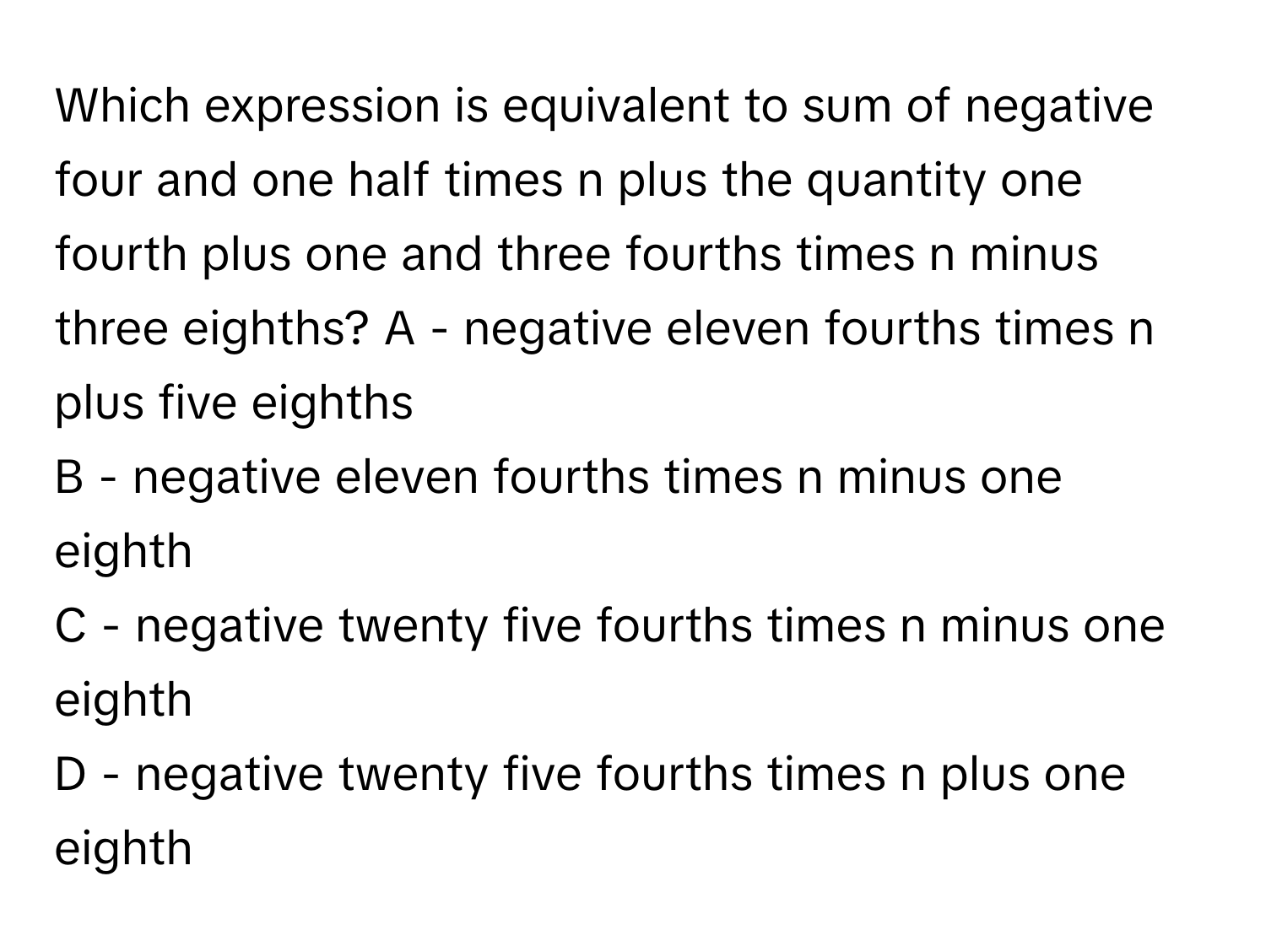 Solved: Which expression is equivalent to sum of negative four and one ...