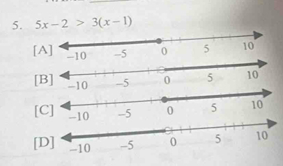 5x-2>3(x-1)
[A
[
[-5
[