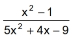  (x^2-1)/5x^2+4x-9 