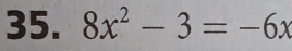 8x^2-3=-6x