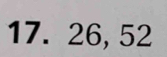 17. 26, 52