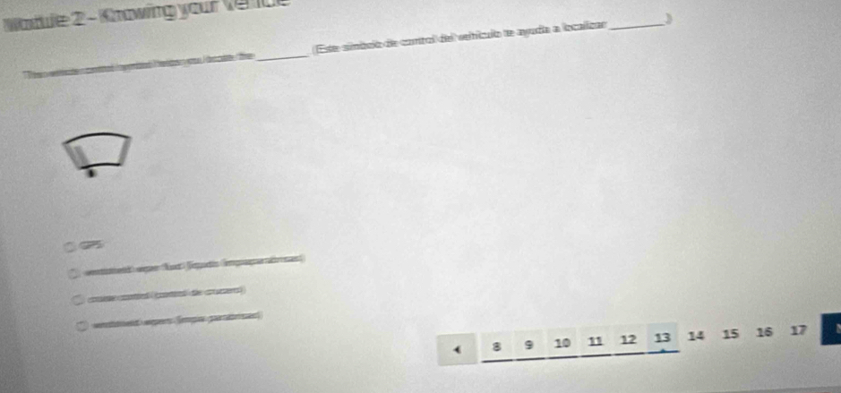 Wodule 2 - KKrowing your Ven0 
= _(Este simibolo de comtol del veihículo de ayudia a localican_ 
gas 
。 a ooed a ed dhs o aee
8 9 10 11 12 13 14 15 16 17