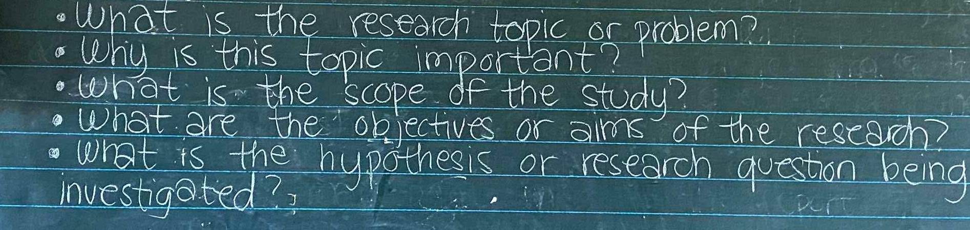 what is the research topic or problem? 
Why is this topic important? 
what is the scope of the study? 
What are the objectives or aims of the research? 
what is the hypothesis or research question being 
investigated? ?