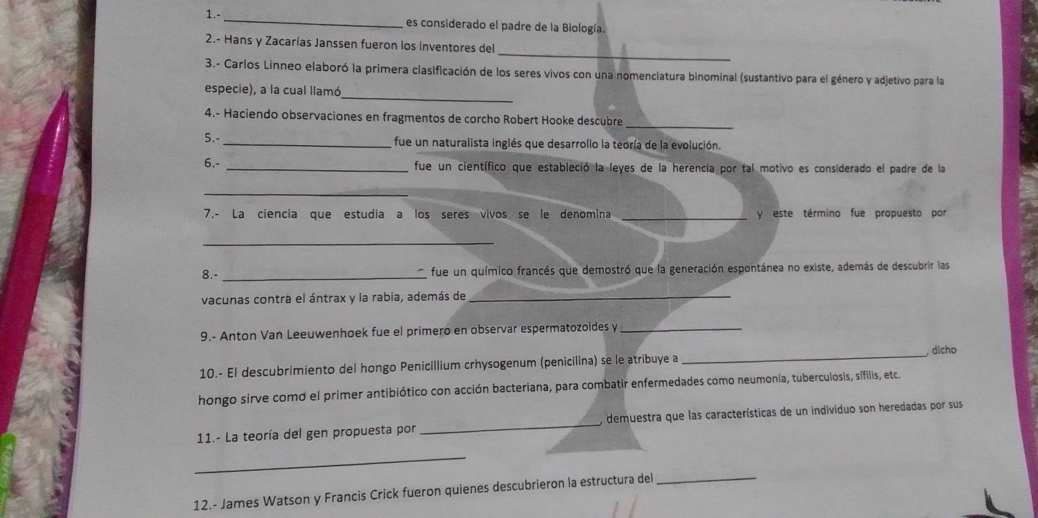 Resuelto:1.- _es considerado el padre de la Biología. _ 2.- Hans y Zacarías  Janssen fueron los in