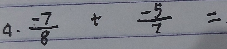  (-7)/8 + (-5)/2 =