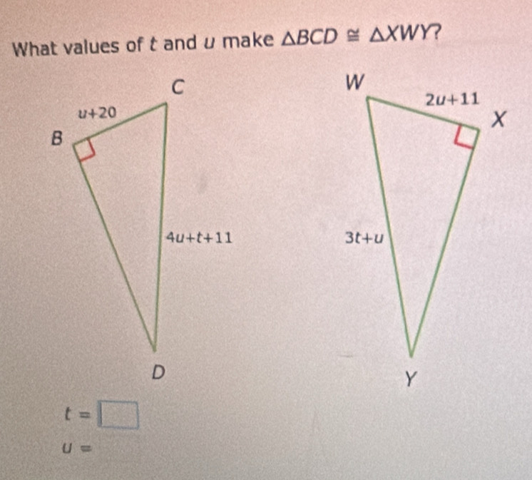 What values of t and u make △ BCD≌ △ XWY ?
t=□
U=