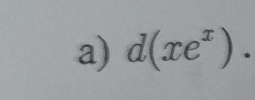 d(xe^x).