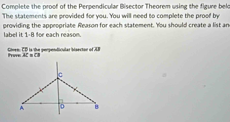 Solved: Complete the proof of the Perpendicular Bisector Theorem using ...