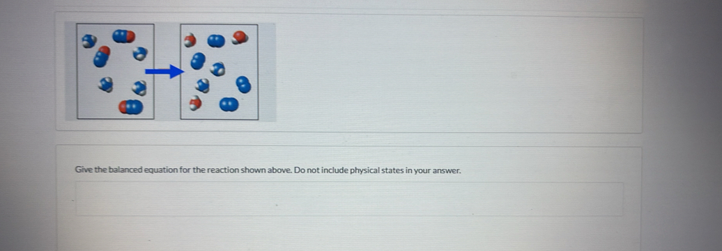 Solved: Give the balanced equation for the reaction shown above. Do not ...