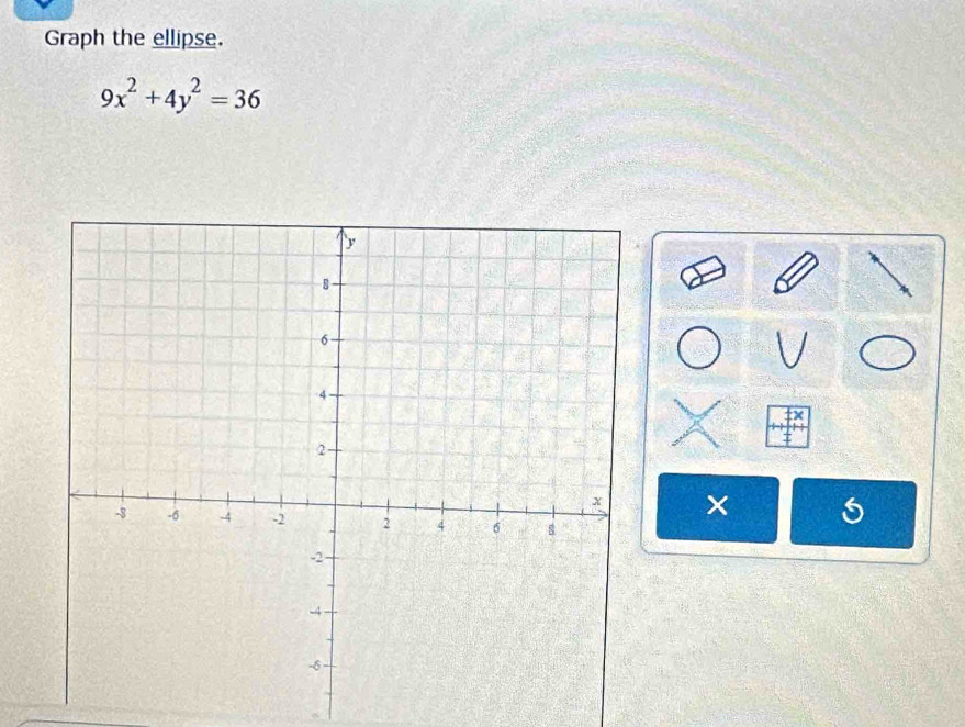 Graph the ellipse.
9x^2+4y^2=36
×