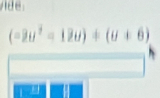 de
(-2u^2=12u)+(u+6)