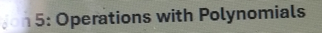on5: Operations with Polynomials