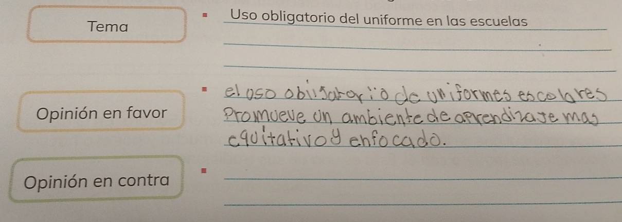 Uso obligatorio del uniforme en las escuelas 
Tema 
_ 
_ 
_ 
- 
_ 
Opinión en favor_ 
_ 
_ 
_ 
Opinión en contra ._ 
_