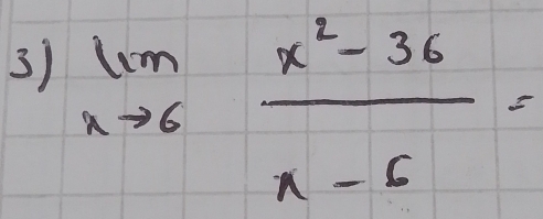 limlimits _xto 6 (x^2-36)/x-6 =