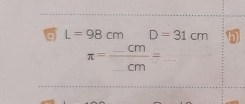 L=98cm D=31cm h1
π = (-cm)/cm = _