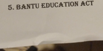 BANTU EDUCATION ACT