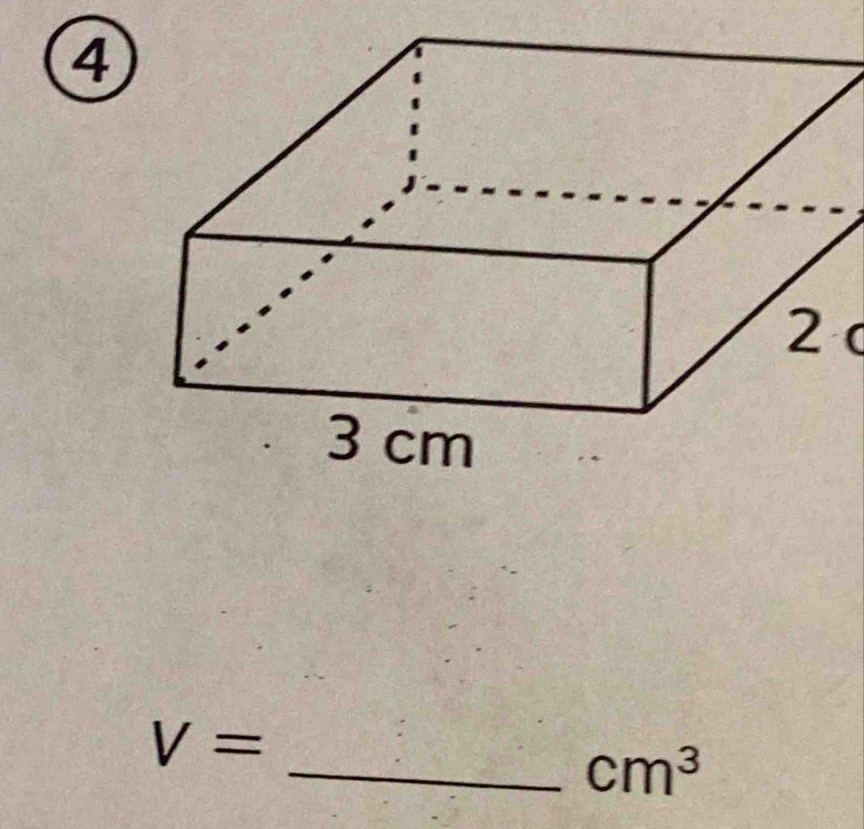 ④
V= _
cm^3