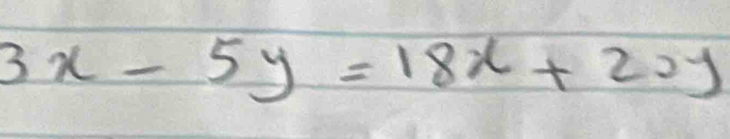 3x-5y=18x+20y