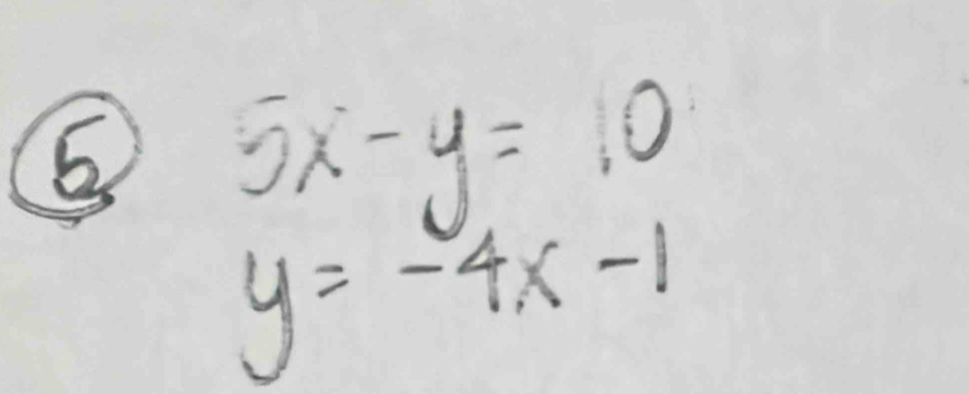 5
5x-y=10
y=-4x-1