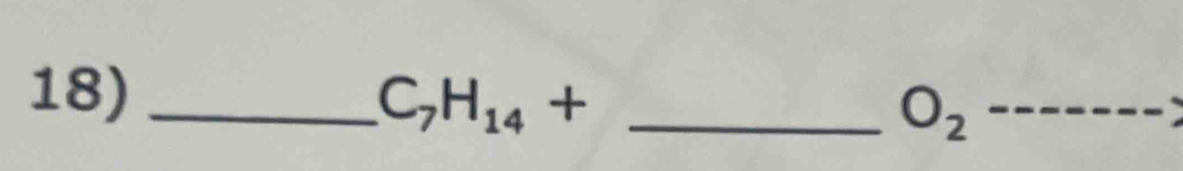 18)_ 
_ C_7H_14+
_ O_2