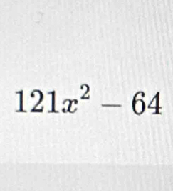 121x^2-64