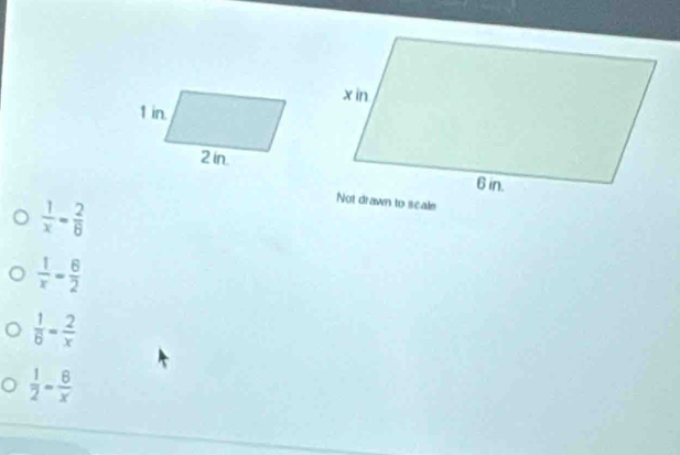  1/x = 2/6 
 1/x = 6/2 
 1/6 = 2/x 
 1/2 - 8/x 