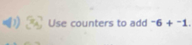 Use counters to add^-6+^-