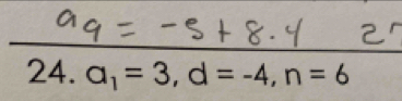 a_1=3, d=-4, n=6