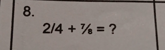 2/4+7/8= ?