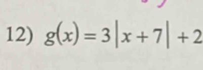 g(x)=3|x+7|+2