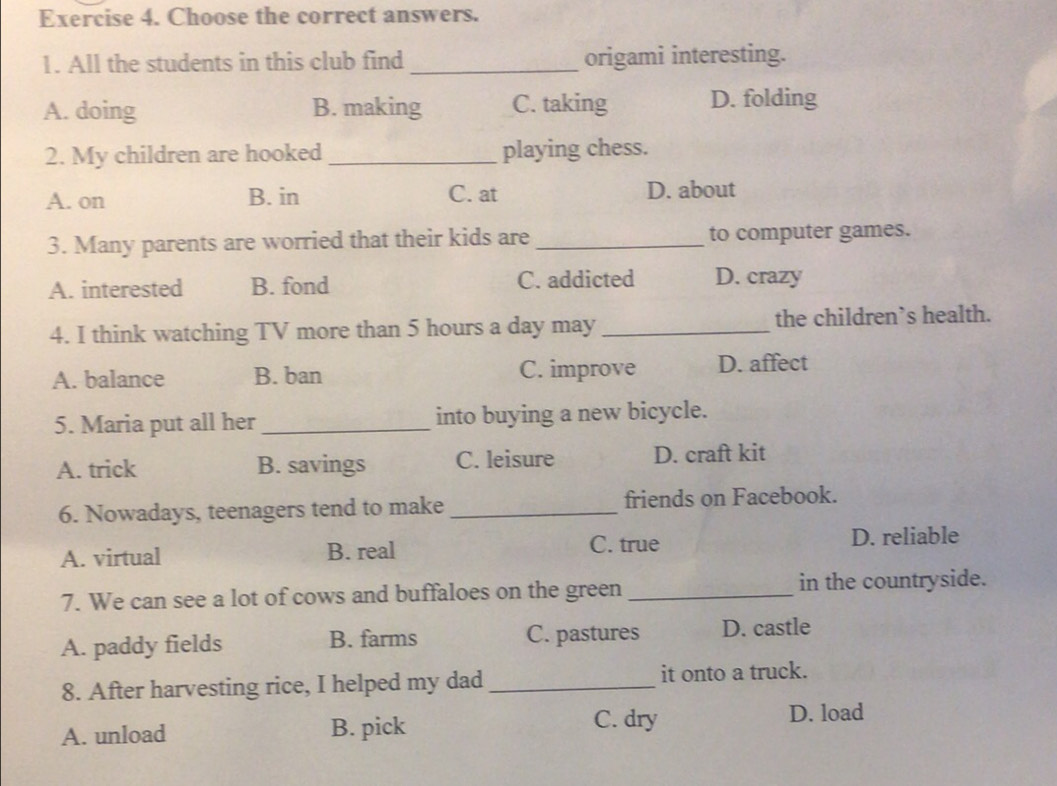 Giải quyết:Choose the correct answers. 1. All the students in this club ...