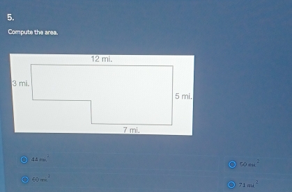 Compute the area.
44ml.^2
50mi^2
60m^2
71ml^2