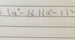 (a^4-36)(a^4-1)=