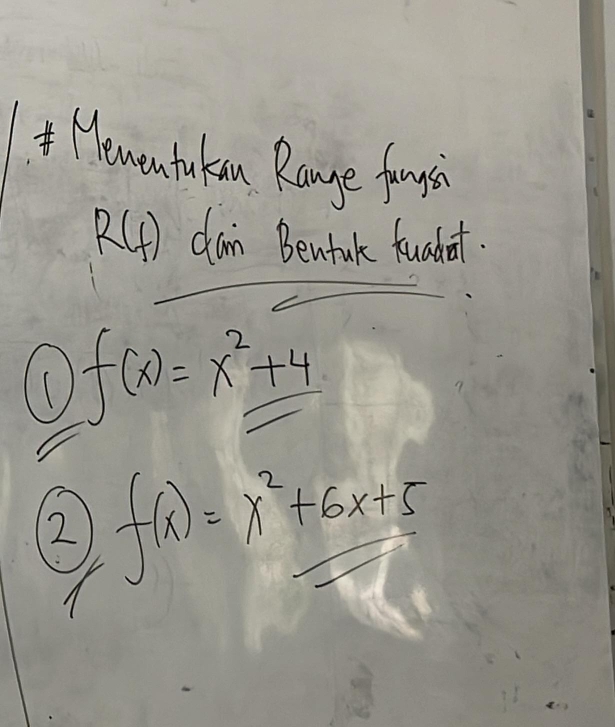 Heweutkn Rauge fungi
R(f) dan Benfnlk fuadat. 
- 
C f(x)=x^2+4
2) f(x)=x^2+6x+5