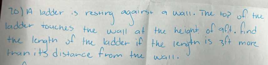 (0)A ladder is resting agains a wall. The rop of the 
ladder touches the wall at the height of aft. find 
the length of the ladder if the lengtn is 3f + more 
than its distance from the wall.