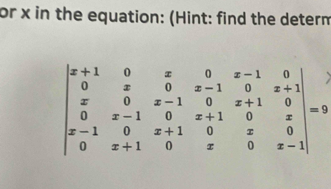 or x in the equation: (Hint: find the determ