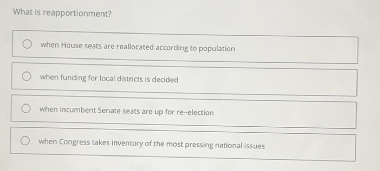 Solved: What is reapportionment? when House seats are reallocated ...