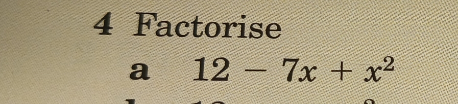 Factorise 
a 12-7x+x^2