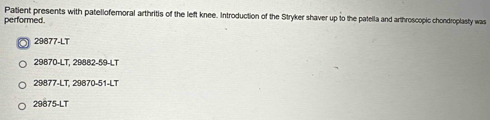 Solved: Patient presents with patellofemoral arthritis of the left knee ...