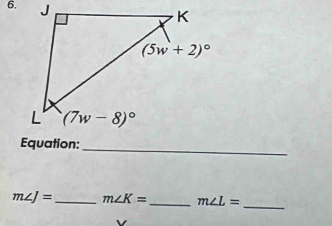 Equation:
m∠ J= _ m∠ K= _ m∠ L=
_
1