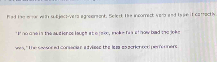 Solved: Find the error with subject-verb agreement. Select the ...