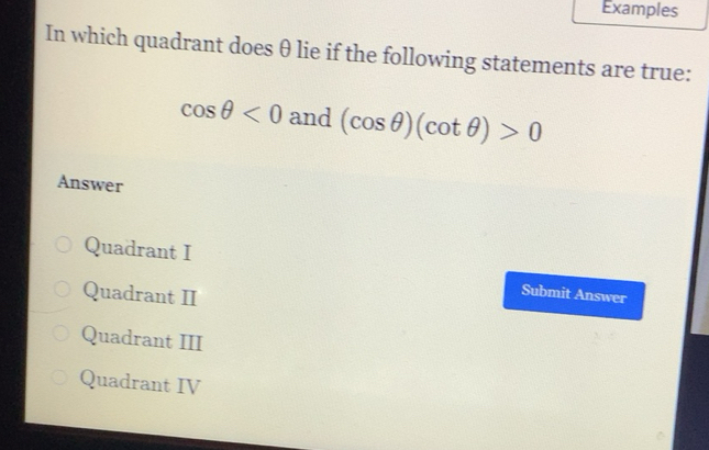 Solved: Examples In which quadrant does θ lie if the following ...
