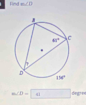 Find m∠ D
m∠ D=41 degree