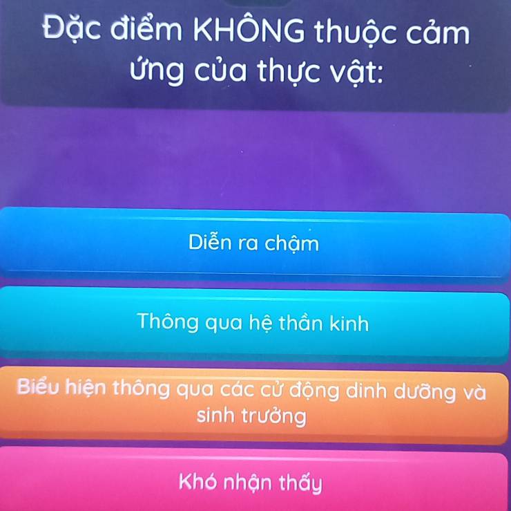 Đặc điểm KHÔNG thuộc cảm
ứng của thực vật:
Diễn ra chậm
Thông qua hệ thần kinh
Biểu hiện thông qua các cử động dinh dưỡng và
sinh trưởng
Khó nhận thấy