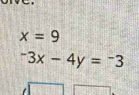 x=9^-3x-4y=^-3