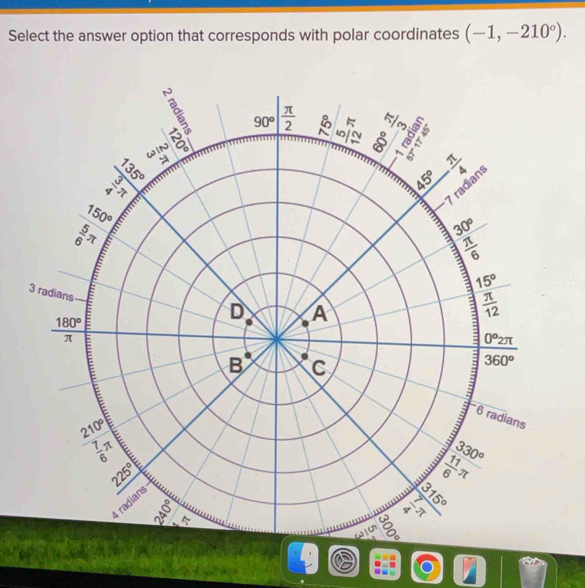 Select the answer option that corresponds with polar coordinates (-1,-210°).