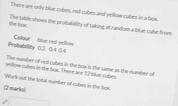 Solved: There are only blue cubes, red cubes and yellow cubes in a box ...